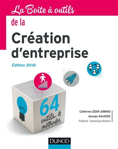 La boîte à outils de la création d'entreprise : 64 outils & méthodes