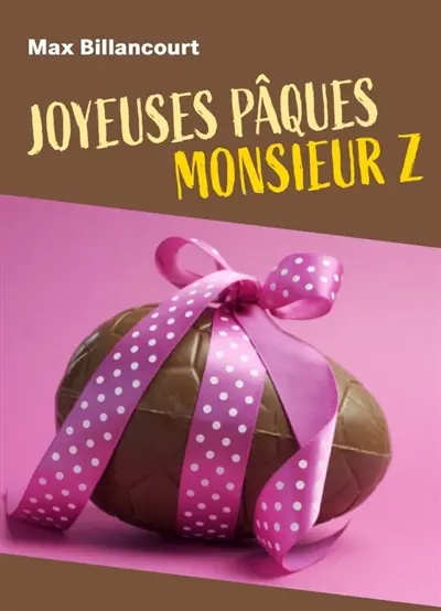 Joyeuses Pâques monsieur Z