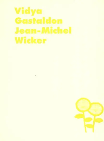 Vidya Gastaldon et Jean-Michel Wicker : collaborations, 1994-2001