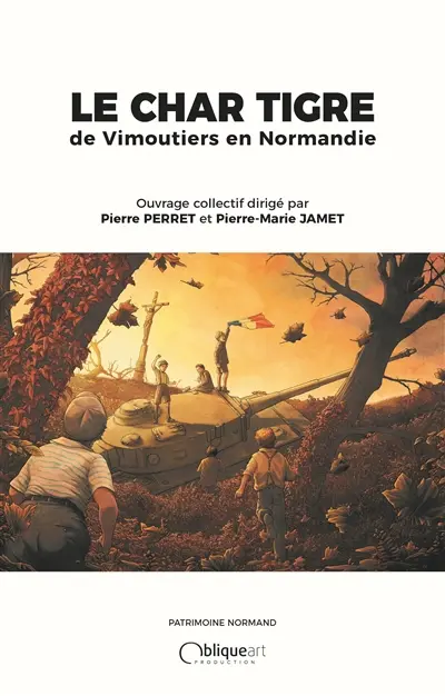 Le char Tigre de Vimoutiers en Normandie