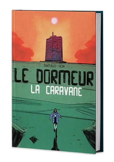 Le dormeur. Vol. 2. La caravane