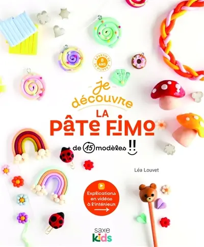 Je découvre la pâte Fimo : + de 15 modèles !!