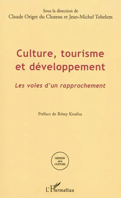 Culture, tourisme et développement : les voies d'un rapprochement