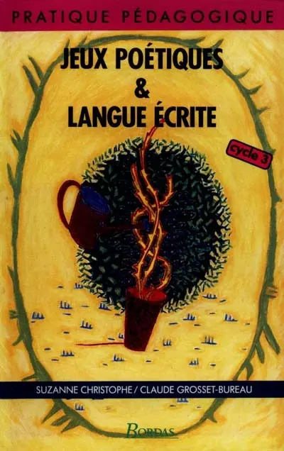 Jeux poétiques et langue écrite : cycle 3