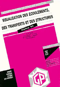 Visualisation des écoulements des transferts et des structures