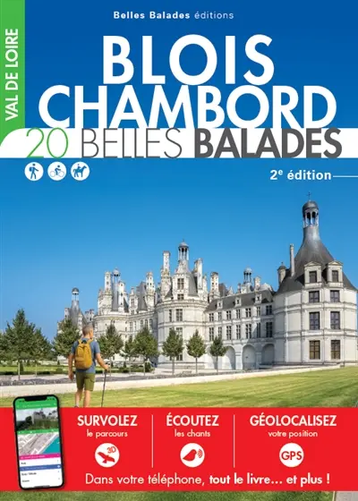 Blois, Chambord, Val de Loire : 20 belles balades