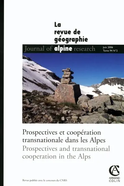 Revue de géographie alpine, n° 2 (2006). Prospectives et coopération transnationale dans les Alpes. Prospectives and transnational cooperation in the Alps