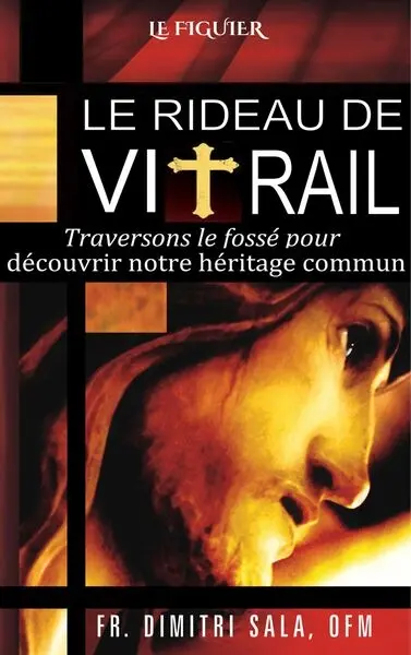 Le rideau de vitrail : traversons le fossé pour découvrir notre héritage commun