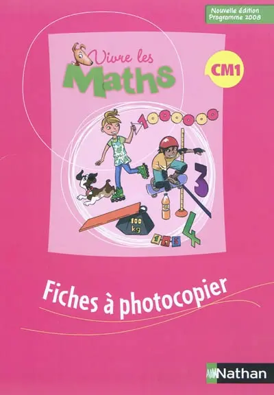 Vivre les maths CM1 : fiches à photocopier : programme 2008