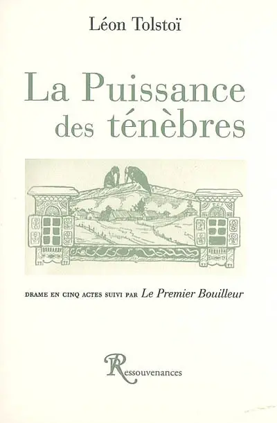 La puissance des ténèbres : drame. Le premier bouilleur