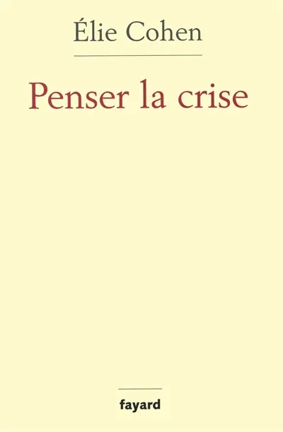 Penser la crise : défaillances de la théorie, du marché, de la régulation
