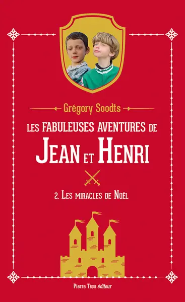Les fabuleuses aventures de Jean et Henri. Vol. 2. Les miracles de Noël