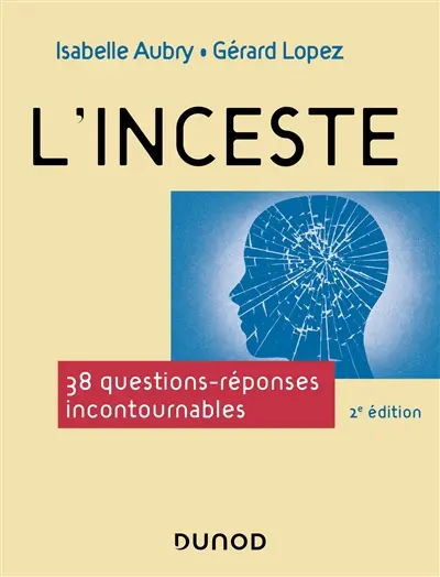 L'inceste : 38 questions-réponses incontournables