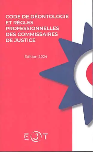 Code de déontologie et règles professionnelles des commissaires de justice