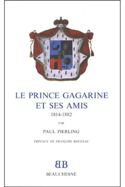 Le prince Gagarine et ses amis : 1814-1882