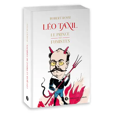 Léo Taxil : le prince des fumistes