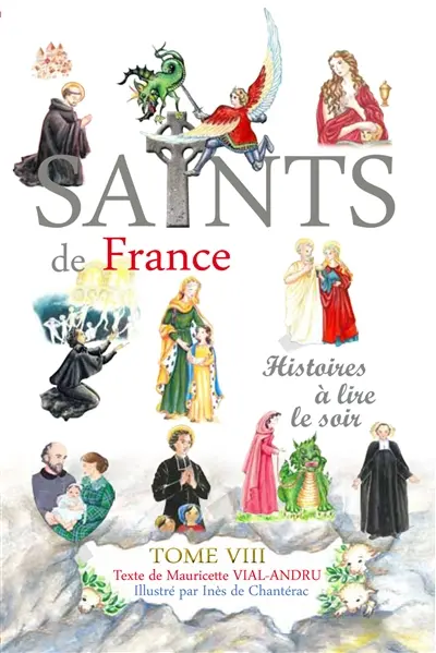Les saints de France : histoires à lire le soir. Vol. 8