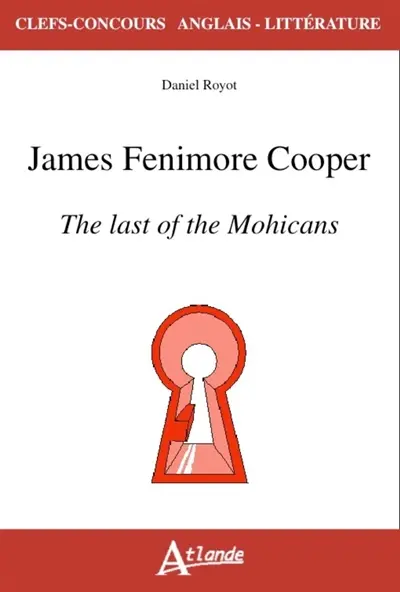 James Fenimore Cooper, The last of the Mohicans