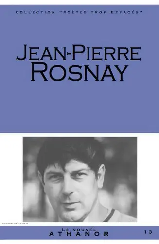 Jean-Pierre Rosnay : portrait, bibliographie, anthologie