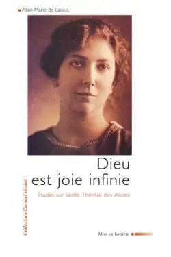 Dieu est joie infinie : études sur sainte Thérèse des Andes