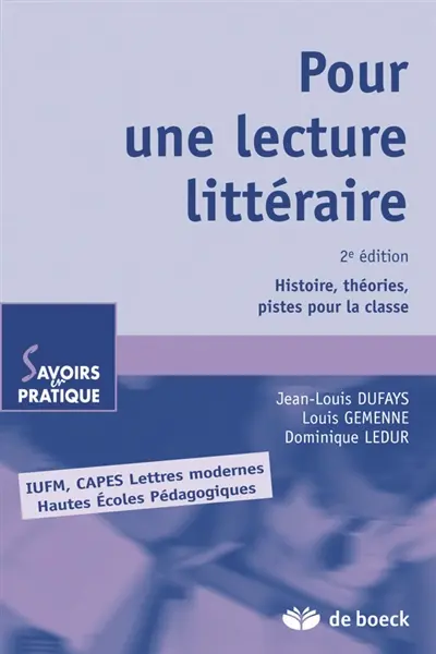 Pour une lecture littéraire : histoire, théories, pistes pour la classe : IUFM, CAPES lettres modernes, Hautes écoles pédagogiques