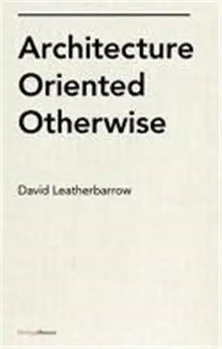 Architecture Oriented Otherwise