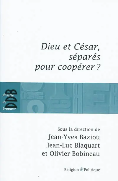 Dieu et César, séparés pour coopérer ?