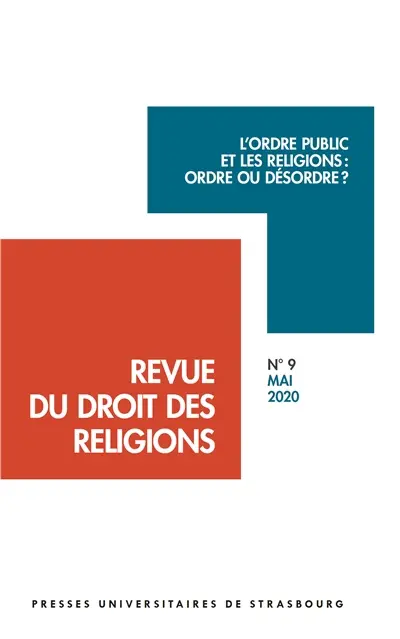 Revue du droit des religions, n° 9. L'ordre public et les religions : ordre ou désordre ?