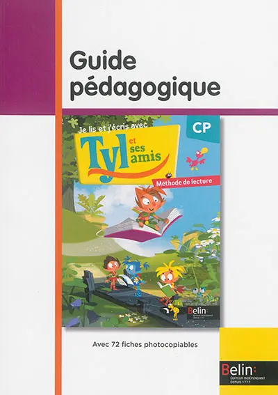 Je lis et j'écris avec Tyl et ses amis : CP, méthode de lecture : guide pédagogique