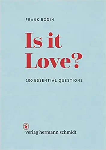 Frank Bodin Is it Love ? : 100 Essential Questions