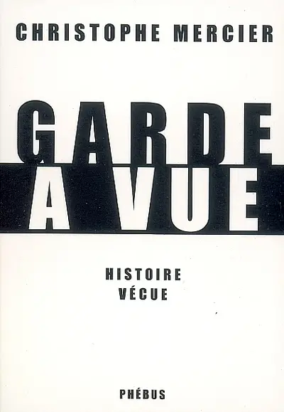 Garde à vue : histoire vécue