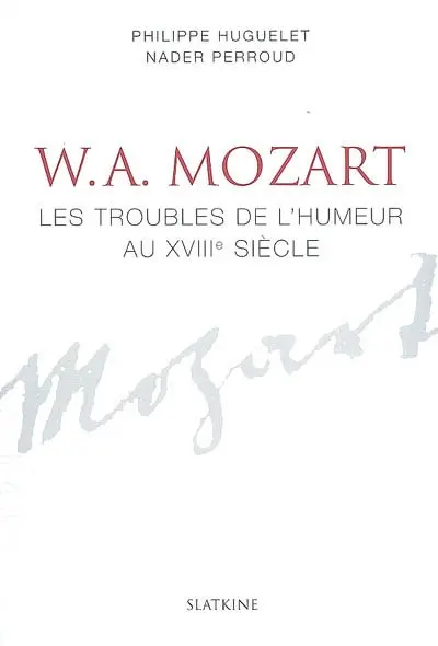 W. A. Mozart : les troubles de l'humeur au XVIIIe siècle