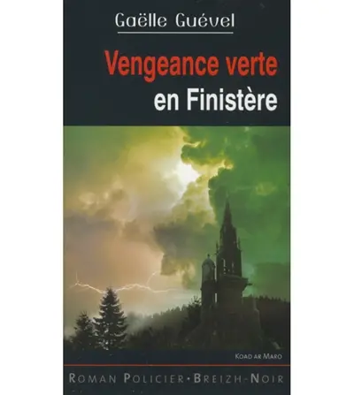 Vengeance verte en Finistère