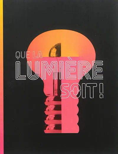 Que la lumière soit !