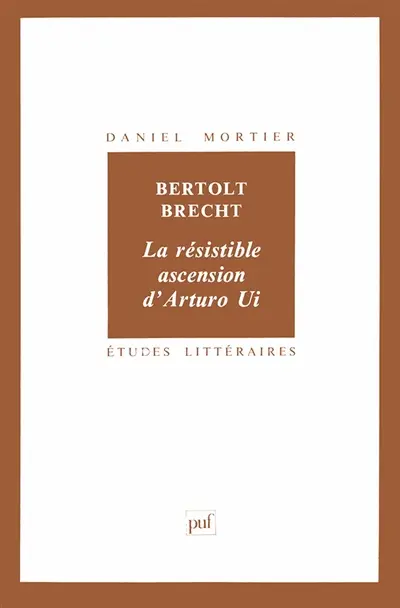 Bertolt Brecht, La résistible ascension d'Arturo Ui