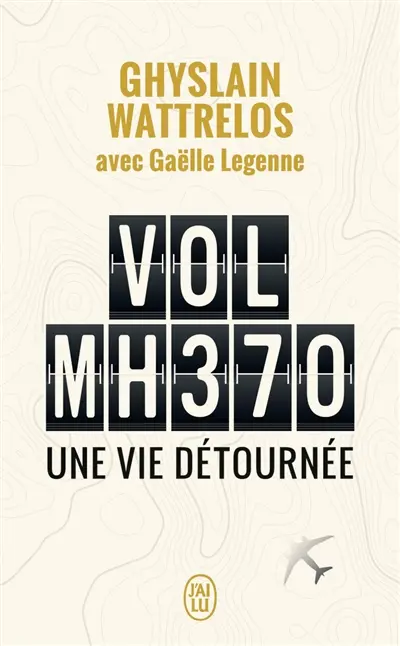 Vol MH370 : une vie détournée