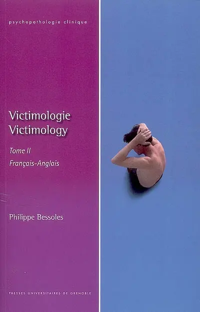 Victimologie. Vol. 2. Thérapeutique et interculturel : français-anglais. Therapeutic and cross-cultural : French-English. Victimology. Vol. 2. Thérapeutique et interculturel : français-anglais. Therapeutic and cross-cultural : French-English