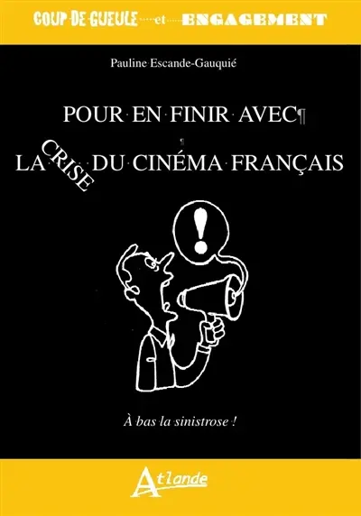 Pour en finir avec la crise du cinéma français : le cinéma français crève l'écran