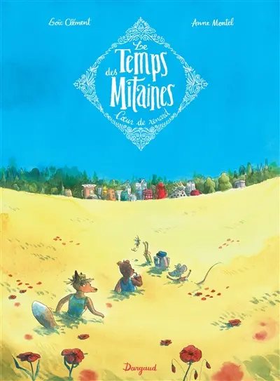 Le temps des mitaines. Vol. 2. Coeur de renard