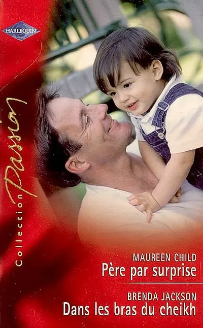 Père par surprise. Dans les bras du cheikh