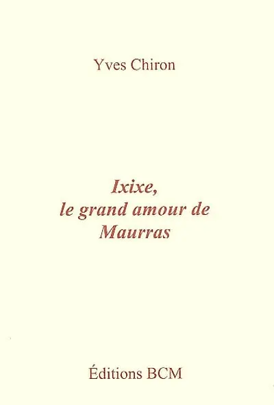 Ixixe, le grand amour de Maurras