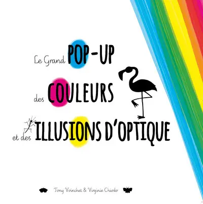 Le grand pop-up des couleurs et des illusions d'optique