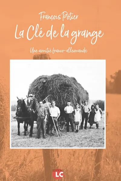 La clé de la grange : une amitié franco-allemande
