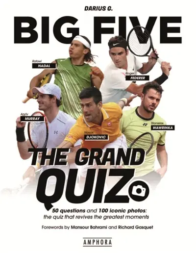 Big five : the grand quiz : 50 questions and 100 iconic photos, the quiz that revives the greatest moments