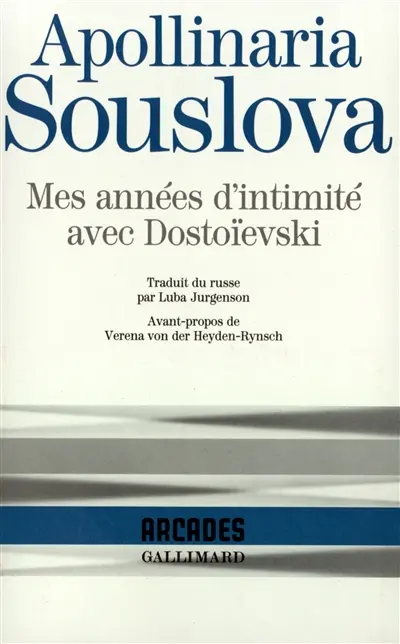 Mes années d'intimité avec Dostoïevski : avec un choix de lettres de Dostoïevski