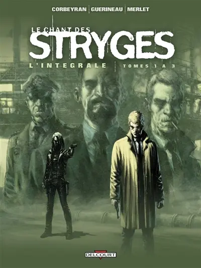 Le chant des stryges : l'intégrale. Tomes 1 à 3