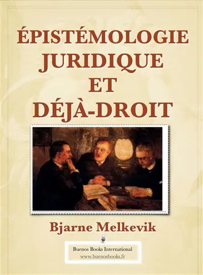Epistémologie juridique et déjà-droit