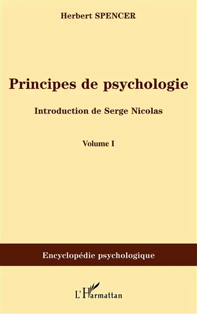 Principes de psychologie : 1855-1872. Vol. 1