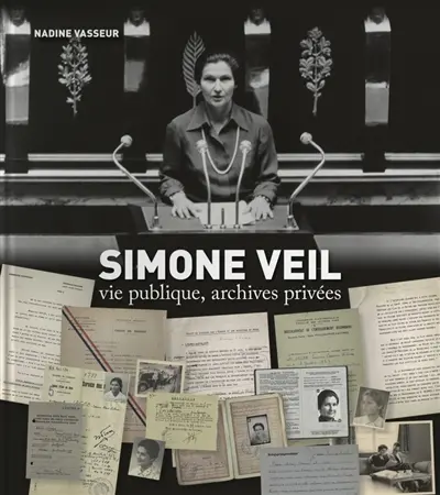 Simone Veil : vie publique, archives privées