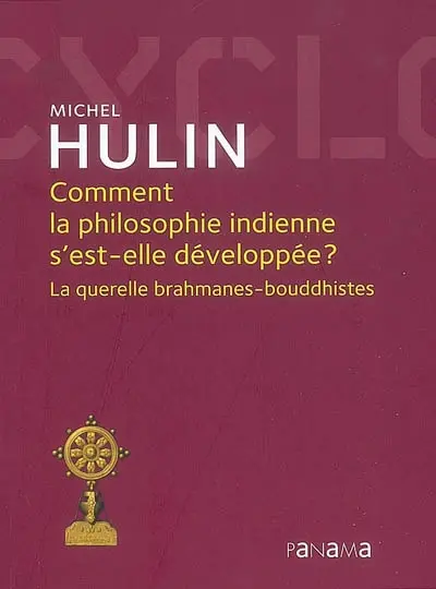 Comment la philosophie indienne s'est-elle développée ? : la querelle brahmanes-bouddhistes